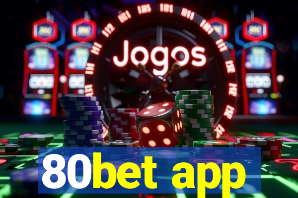 80bet app